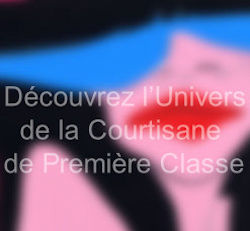 Découvrez l’Univers de la Courtisane de Première Classe
